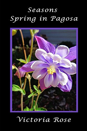 Seasons - Spring in Pagosa