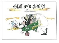 Old Age Sucks 1451590342 Book Cover