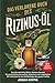 Price comparison product image DAS VERLORENE BUCH DES RIZINUSÖL: Das alte natürliche Elixier: Geheime Rezepte für ganzheitliche Gesundheit, Schönheit und Langlebigkeit - ... der Kräuter- und Naturheilmittel)