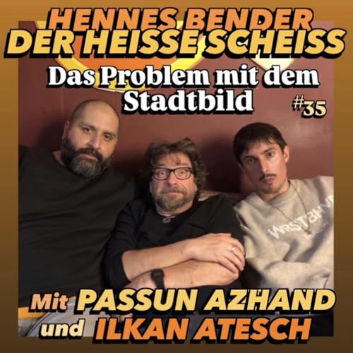 Das Problem mit dem Stadtbild mit Passun Azhand und Ilkan Atesch (35)
