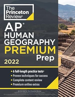 Book cover Princeton Review AP Human Geography Premium Prep, 2022: 6 Practice Tests + Complete Content Review + Strategies & Techniques (2022) (College Test Preparation)