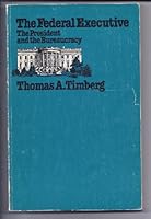 The Federal Executive: The President and the bureaucracy 0891976418 Book Cover