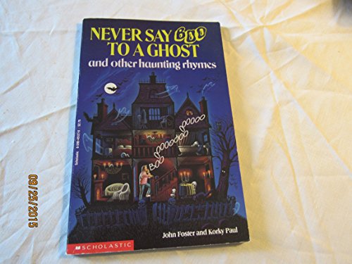 Never Say Boo to a Ghost and Other Haunting Rhymes 0590451278 Book Cover