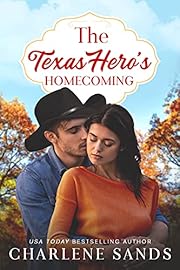 The Texas Hero's Homecoming (Home to Texas Book 3)