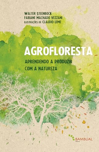 Agrofloresta: Aprendendo a cultivar com a natureza