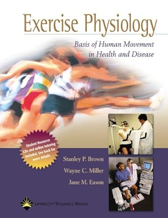 Exercise Physiology: Basis of Human Movement in Health and Disease ...