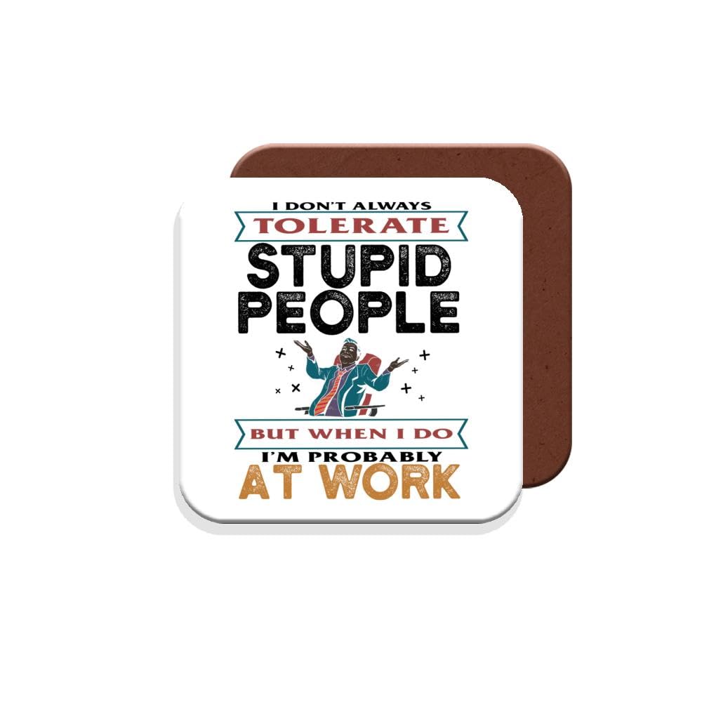 Muggz Coaster Work Colleague Funny Gift - Stupid People At Work - Giftset - Made By In The Uk