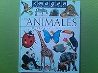 Los animales/ The Animals (Imagen descubierta del mundo/ Discovered Images of the World) 2215066040 Book Cover