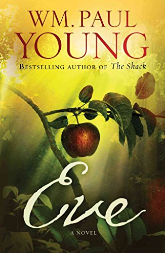 Eve: A Novel by WM. Paul Young (2015-09-15)