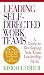 Leading Self-Directed Work Teams