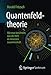 Produktbild Quantenfeldtheorie  Wie man beschreibt, was die Welt im Innersten zusammenhält