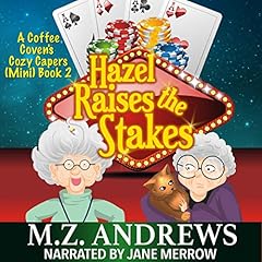 Hazel Raises the Stakes Audiolibro Por M.Z. Andrews arte de portada