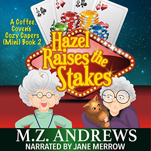 Hazel Raises the Stakes by M.Z. Andrews episode artwork
