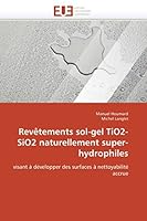 Revaatements Sol-Gel Tio2-Sio2 Naturellement Super-Hydrophiles 6131575827 Book Cover