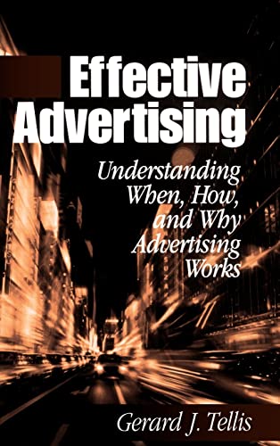 Effective Advertising: Understanding When, How, and Why Advertising Works (Marketing for a New Century)