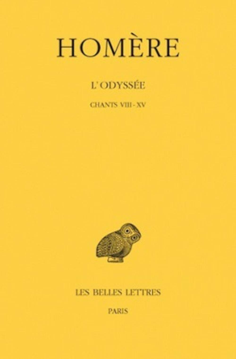 Homere, l'Odyssee: Tome II: Chants VIII-XV: 24 (Collection Des Universites De France)