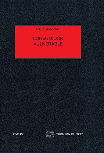 Consumidor vulnerable (Estudios y Comentarios de Civitas) (Spanish Edition)