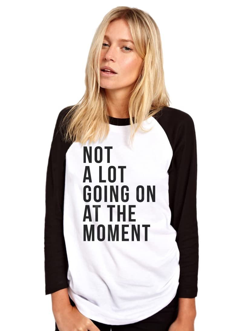 HotScamp Not A Lot Going On at The Moment Women's Baseball Top - White/Black X-Large