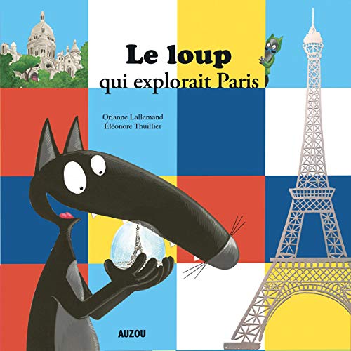 Le Loup Qui Explorait Paris Le Loup Audio Download Orianne Lallemand Will Production Auzou Amazon Co Uk Books