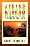 ANNANG WISDOM: TOOLS FOR POSTMODERN LIVING