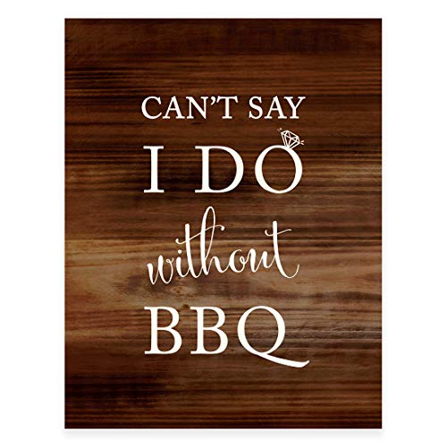 Andaz Press Wedding Party Signs, Rustic Wood Print, 8.5x11-inch, Can't Say I Do Without BBQ Table Sign, 1-Pack, Unframed