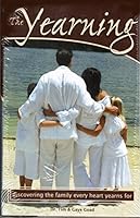 The Yearning - Discovering the Family Every Heart Yearns For B002AAXFQY Book Cover