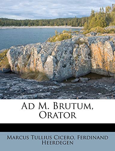Ad M. Brutum, Orator (Latin Edition)