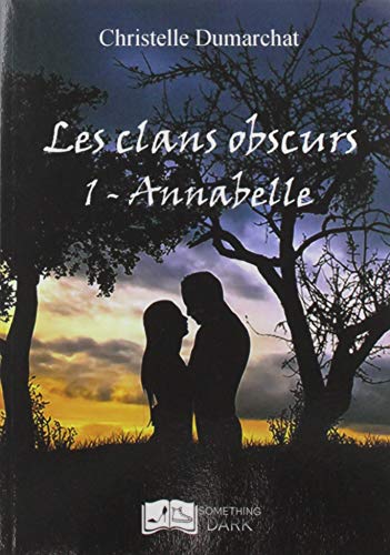 Télécharger Les clans obscurs, tome 1: Annabelle PDF Ebook En Ligne