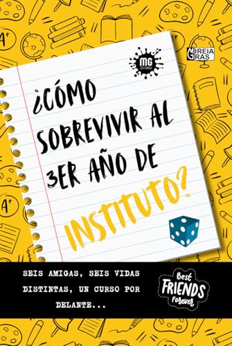 ¿Cómo sobrevivir al tercer año de instituto?: Seis amigas, seis vidas distintas, un curso por delante... Un libro ideal para adolescentes que se ... de novelas. (Novela juvenil ¿Cómo sobrevivir al tercer año de instituto?: Seis amigas, seis vidas distintas, un curso por delante... Un libro ideal para adolescentes que se ... de novelas. (Novela juvenil