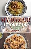 MY Dazair Cookbook: A Journey Through Algerian Cuisine – Heritage Recipes from the Maghreb, Kabyle, Chaoui, and Saharan Traditions” (English Edition)