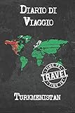 Diario di Viaggio Turkmenistan: 6x9 Diario di viaggio I Taccuino con liste di controllo da compilare I Un regalo perfetto per il tuo viaggio in Turkmenistan e per ogni viaggiatore - Turkmenistan Pubblicazione 