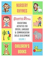 Stepping Stones Educational Activities For Speech, Language & Communication Skills Development: Volume 1 - Nursery Rhymes and Children's Books 1069980757 Book Cover