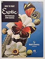 How to Paint EXOTIC Butterflies and Moths B006ZY83FY Book Cover