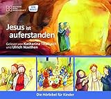 Jesus ist auferstanden: Reihe: Die Hörbibel für Kinder