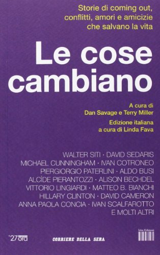 Le cose cambiano. Storie di coming out, conflitti, amori e amicizie che salvano la vit