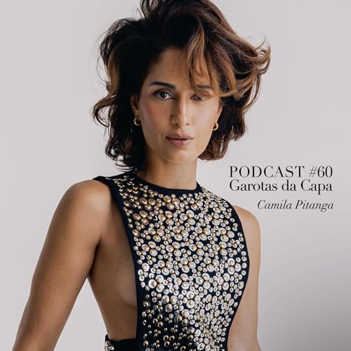 #60 / Camila Pitanga Podcast Por  capa