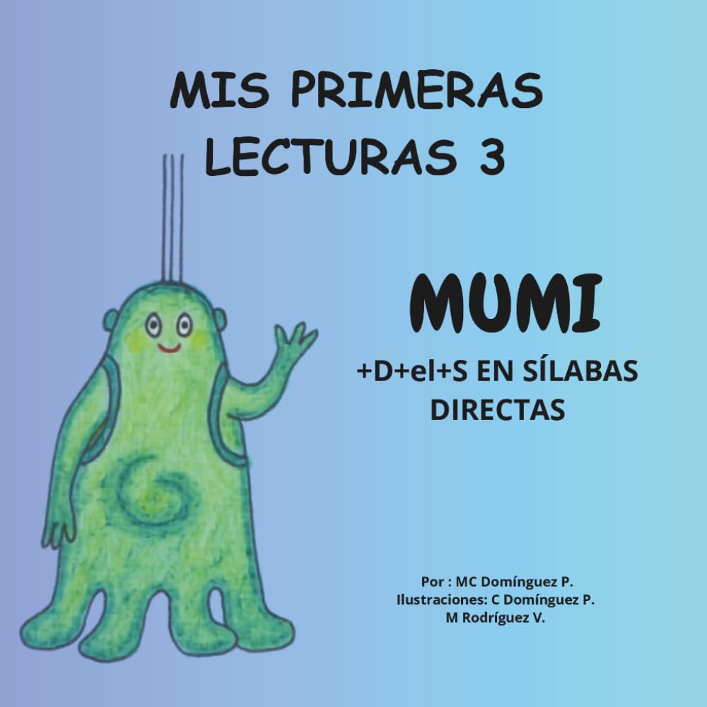MIS PRIMERAS LECTURAS 3 MUMI: +D +EL +S EN SILABAS DIRECTAS