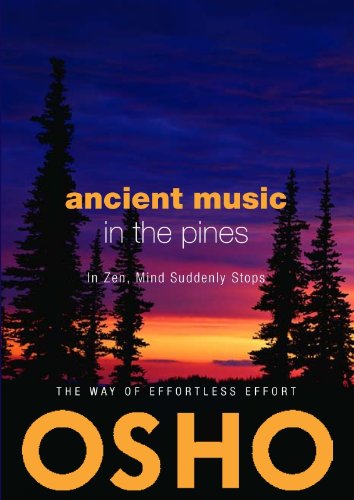 Télécharger Ancient Music in the Pines: In Zen Mind Suddenly Stops (English Edition) Gratuit