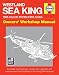 Westland Sea King Owners' Workshop Manual: 1988 onwards (HU Mk.5 SAR model) - An insight into the design, construction, operation and maintenance of the Royal Navy's life-saving SAR helicopter