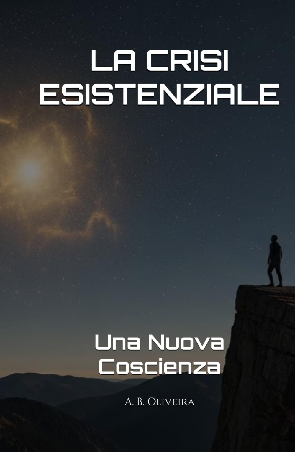 LA CRISI ESISTENZIALE: Una Nuova Coscienza