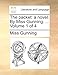 The packet: a novel. By Miss Gunning. ... Volume 1 of 4 - Gunning, Miss