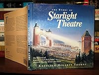 The Story of Starlight Theatre 096335650X Book Cover
