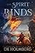 The Spirit Binds: An Elemental Warrior Series (Elemental Academy Book 5)