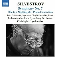 Valentin Silvestrov: Symphony No. 7, Ode to a Nightingale, Piano Concertion