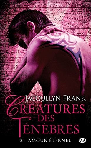 Télécharger Créatures des ténèbres , Tome 2: Amour éternel Gratuit