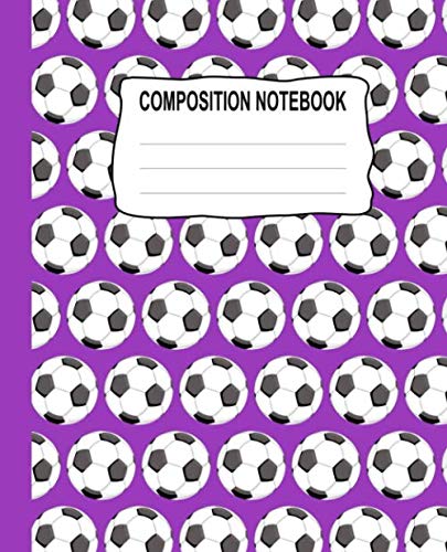Composition Notebook: Soccer Girl Themed Composition Notebook College Ruled In Purple