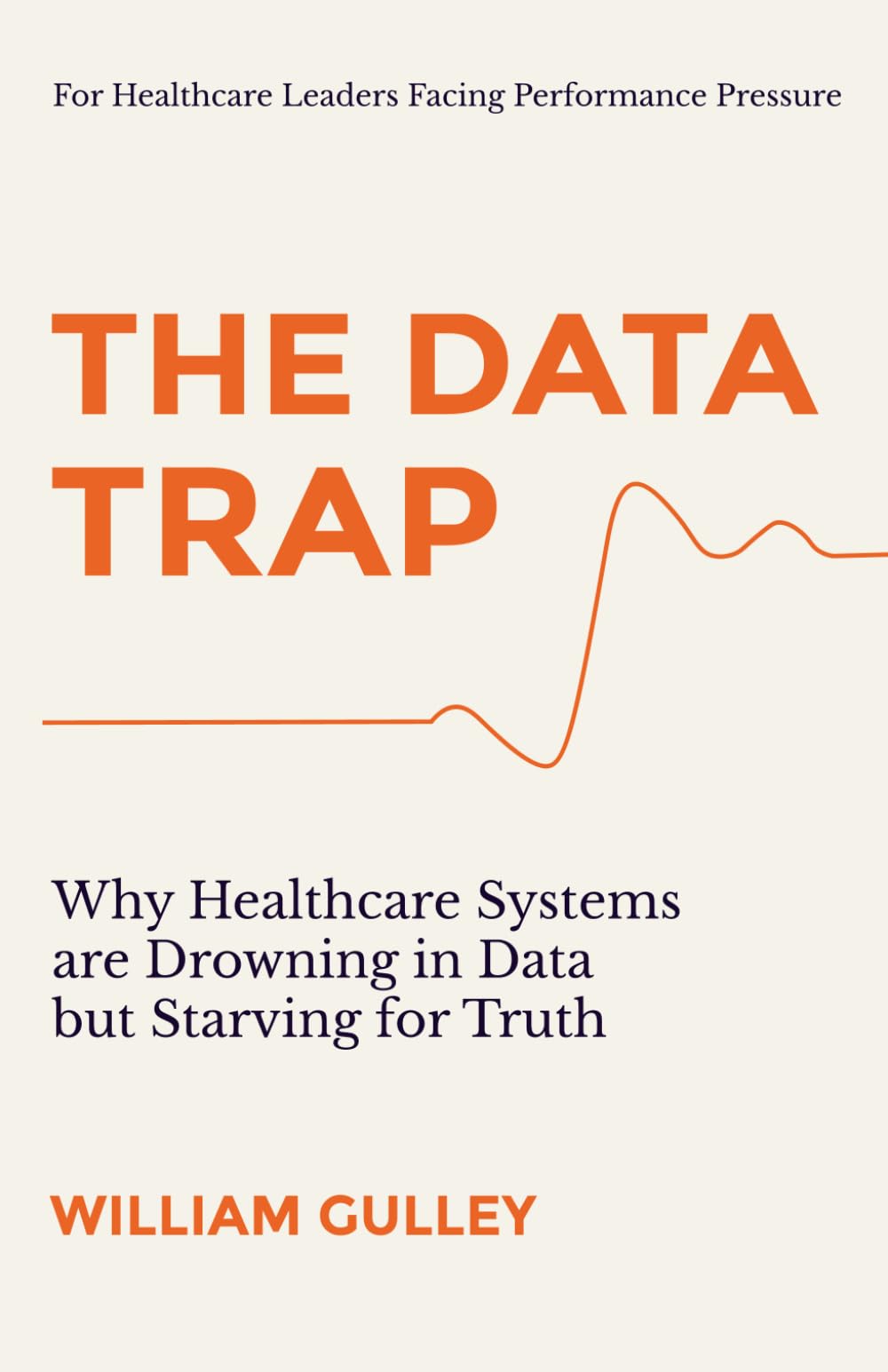 The Data Trap: Why Healthcare Systems are Drowning in Data but Starving for Truth