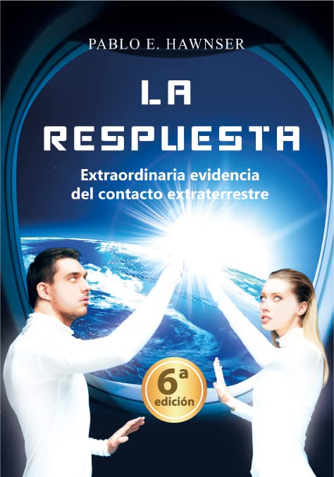 6º EDC LA RESPUESTA: Extraordinaria evidencia del contacto extraterrestre (CORONA MISTERIOS DEL MUNDO)