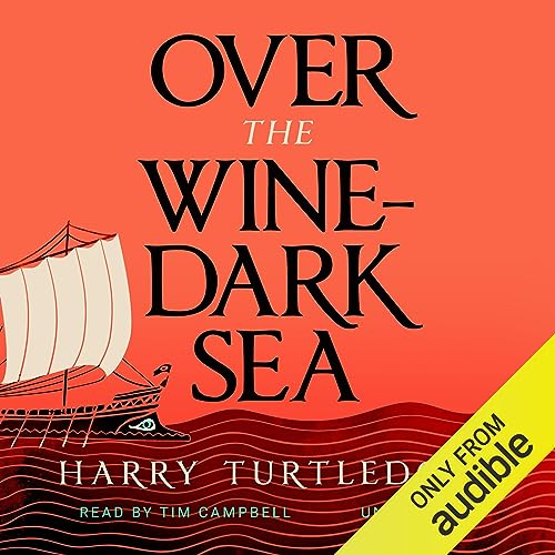 Over the WineDark Sea (Audible Audio Edition) Harry