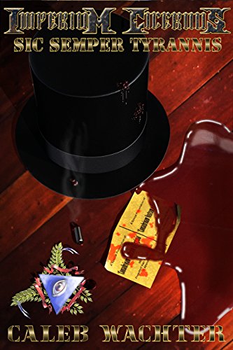 Sic Semper Tyrannis: The Chimera Adjustment, Book Two (Imperium Cicernus 2)